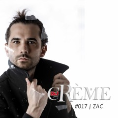 cRème 017: ZAC