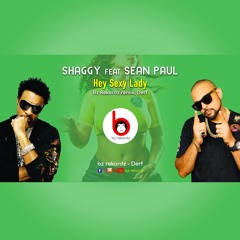 Stream Shaggy Feat Sean Paul - Hey Sexy Lady (Bz Rekordz Remix