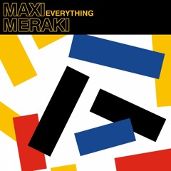 Premiere: Maxi Meraki - Everything [True Romance]