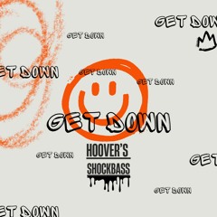 Hoover's - Get Down (ft. Shockbass)