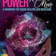 View PDF EBOOK EPUB KINDLE The Transformational Power of Sound and Music: A Handbook for Sound Heale