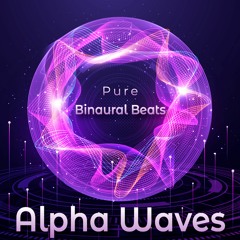 Pure Binaural Beats: Alpha Waves ~ 9 Hz