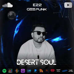 Desert Soul By Gee Funk E021 (Radio Show)