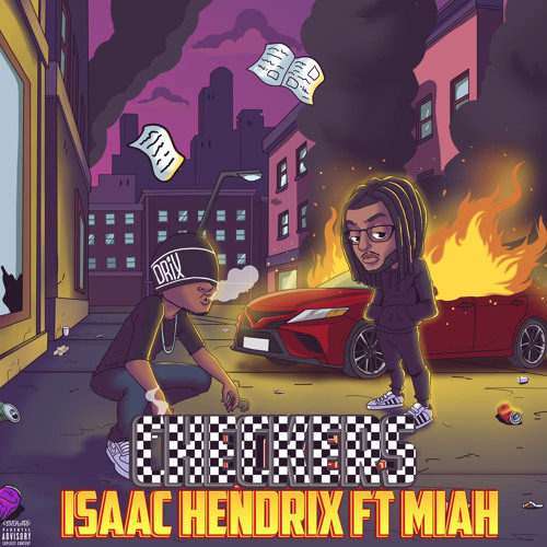 Isaac Hendrix -Checkers ( Ft. Miah )