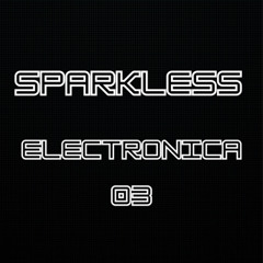 Sparkless - Electronica 03