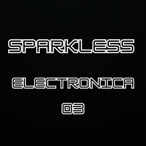 Sparkless - Electronica 03