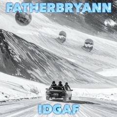 IDGAF (Prod.Sphynx)