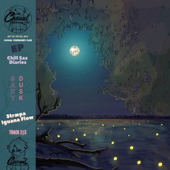 Saxy Dusk - Straepa & Iguana Flow