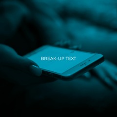 Break-Up Text