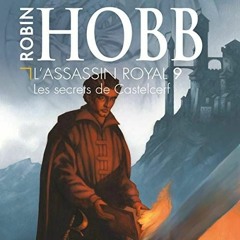 Livre Audio Gratuit 🎧 : Les Secrets De Castelcerf (L’assassin Royal 9), De Robin Hobb