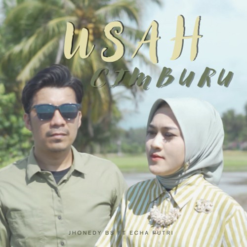 Usah Cimburu (feat. JHONEDY BS)