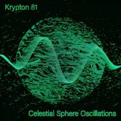 Krypton 81 - Celestial Sphere Oscillations [PREVIEWS]