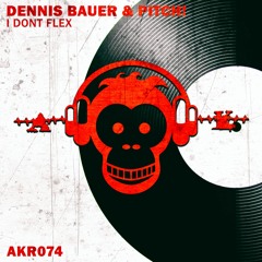 Dennis Bauer & Pitch! - I Dont Flex