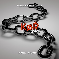 PABL - ANARCHY (FREE DOWNLOAD)