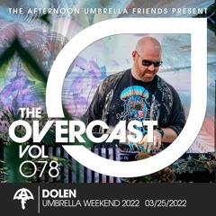 The Overcast ☂ 078: Dolen - Live @ Umbrella Weekend '22