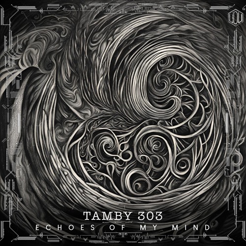 Tamby303 - Echoes Of My Mind