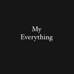 My Everything