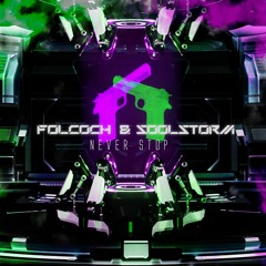 Folcoch & Soolstorm - Never Stop