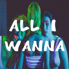 All I Wanna