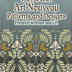 View EBOOK ✔️ 150 Full-Color Art Nouveau Patterns and Designs (Dover Pictorial Archiv