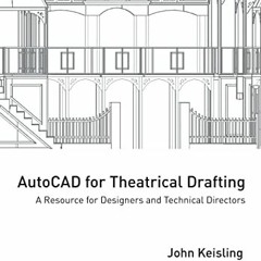❤️ Download AutoCAD for Theatrical Drafting: A Resource for Designers and Technical Directors by