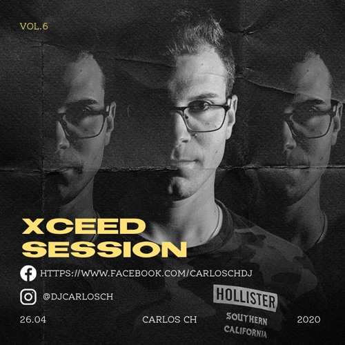 Xceed Session By Carlos CH (vol.6)