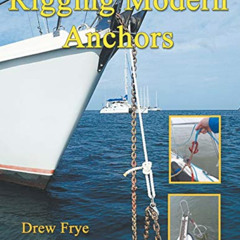 [Get] EPUB 🎯 Rigging Modern Anchors by  Drew Frye EPUB KINDLE PDF EBOOK