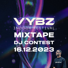 ÇAĞATAY - VYBZ DJ contest indoor festival 16.12.2023
