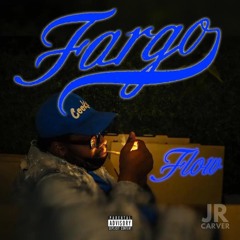 JR Carver  Fargo Flow