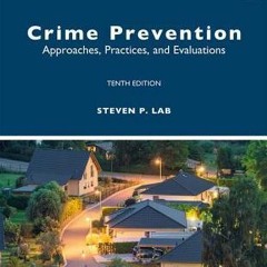 [Download PDF/Epub] Crime Prevention: Approaches Practices and Evaluations - Steven P. Lab