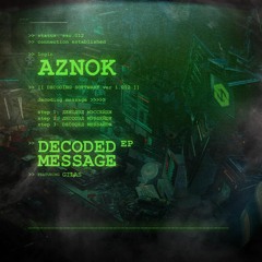 Aznok - Decoded Message [Premiere]