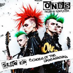 Echoes of the Underground by ONUS [Feat. Johnny Lightening]