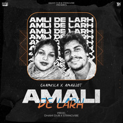 AMLI DE LARH | CHAMKILA x AMARJOT | Prod. By DHAMIDUB x STRINGVIBE