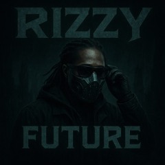 RIZZY - FUTURE