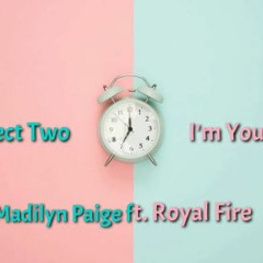 I'm Yours Perfect Two (Jason Mraz,Auburn Mash Up Cover) - Madilyn Paige Ft Royal Fire Lyrics