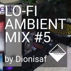 LO-FI AMBIENT MIX #5 by Dionisaf | Tascam cassette deck & ‪‪Pioneer record player