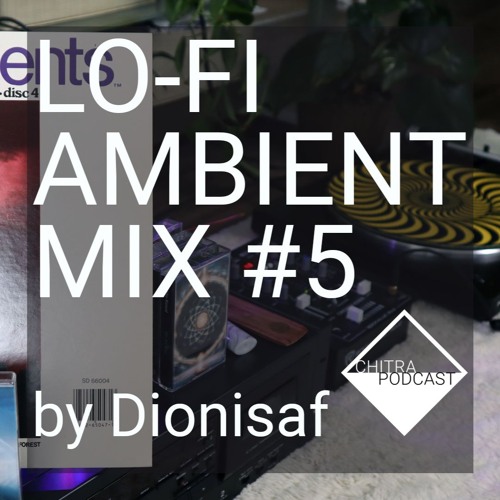 LO-FI AMBIENT MIX #5 by Dionisaf | Tascam cassette deck & ‪‪Pioneer record player