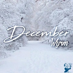 Wyrm - December [Free Christmas EDM]
