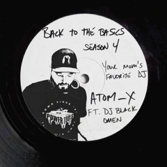 Back To The Basics Season 4:Episode 2 ft. DJ Black Omen Pt. 1