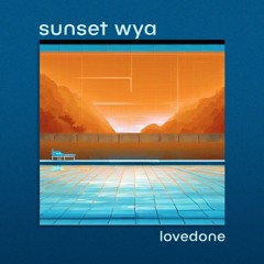 sunset wya [prod. lovedone]