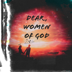 Dear, Women of God - prod.maxchris