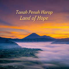 Land of Hope Tanah Penuh Harap