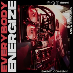 Saint Johnny - Everybody Energize