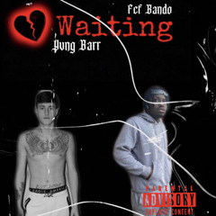Waiting - Yvng barr X Fcf Bando