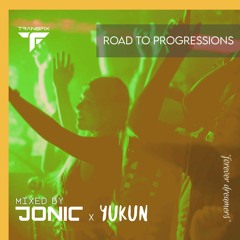 64. Road To Progressions - Mixed by Jonic x Yukun