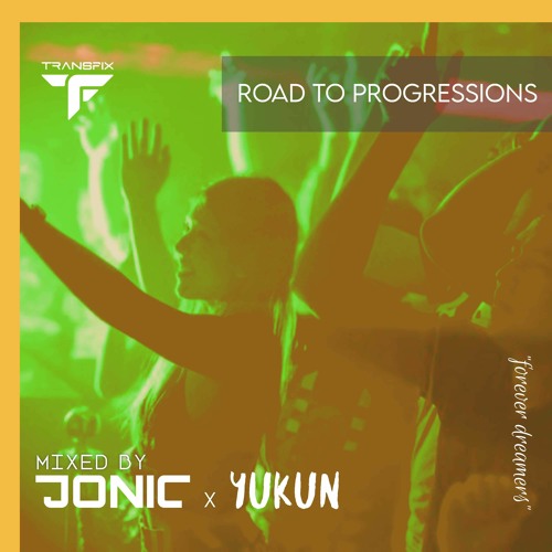 64. Road To Progressions - Mixed by Jonic x Yukun