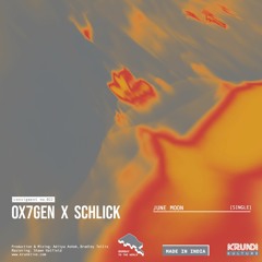 PREMIERE : OX7GEN X Schlick - June Moon (Original Mix)