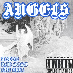 ANGELS (FEAT. LUI VILL & RM$ SOSANAMI)