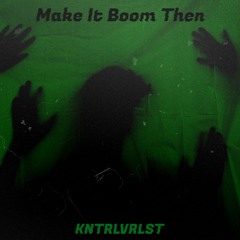 [FREE DL] Make It Bun Dem - KNTRLVRLST (HARD TECHNO EDIT)