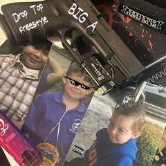 BIG A - Drop Top Freestyle